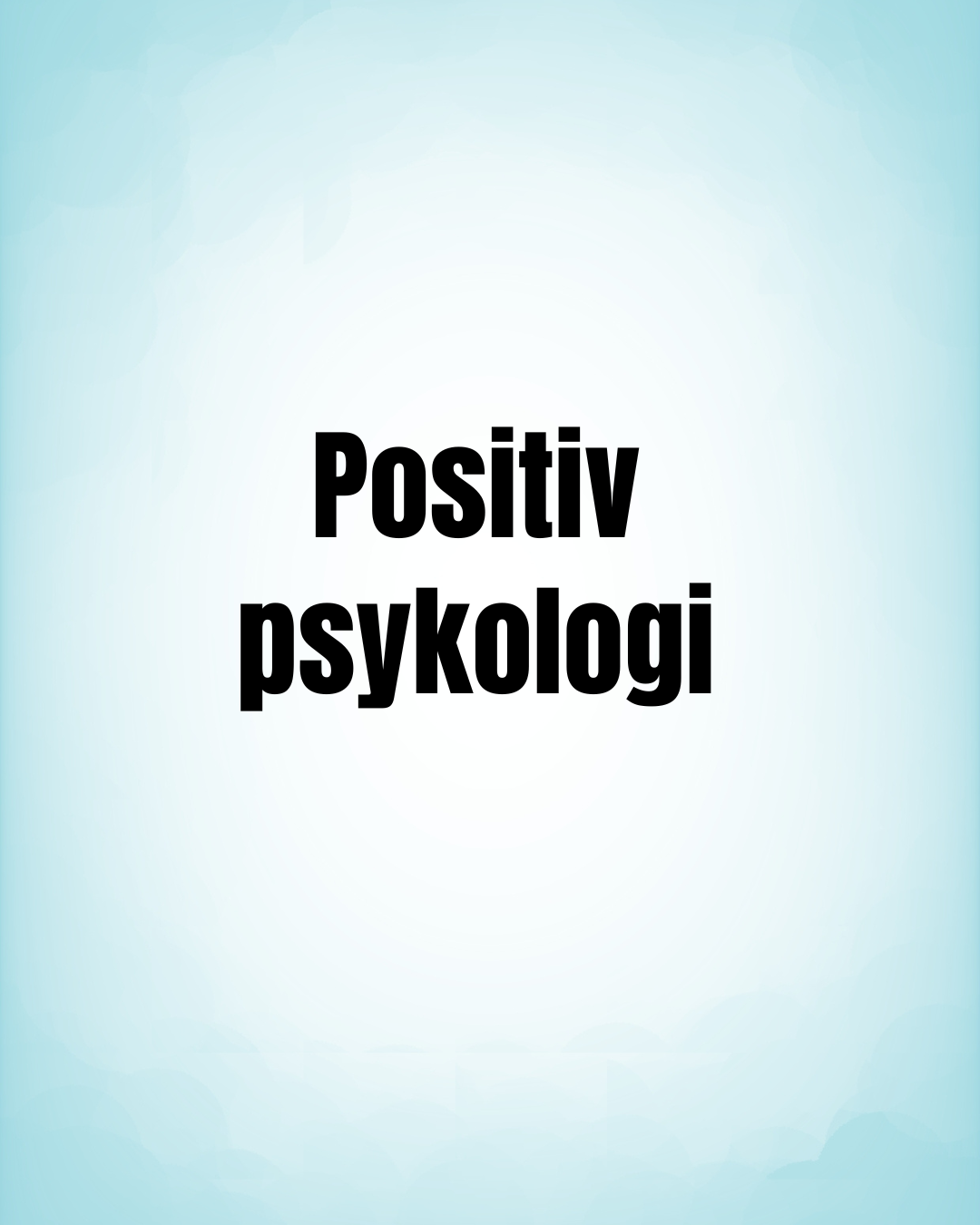 Digitalt kapitel -Positiv psykologi