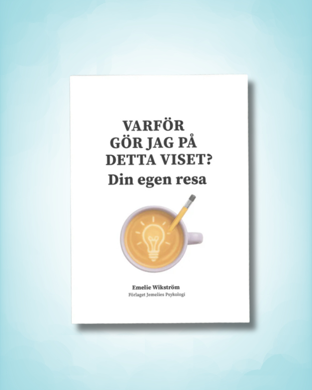 övningsbok till varför gör jag på detta viset