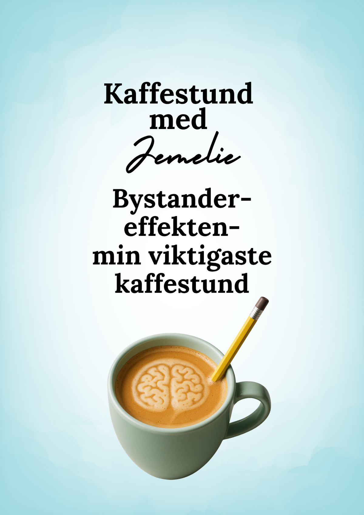 Min viktigaste kaffestund - Bystandereffekten