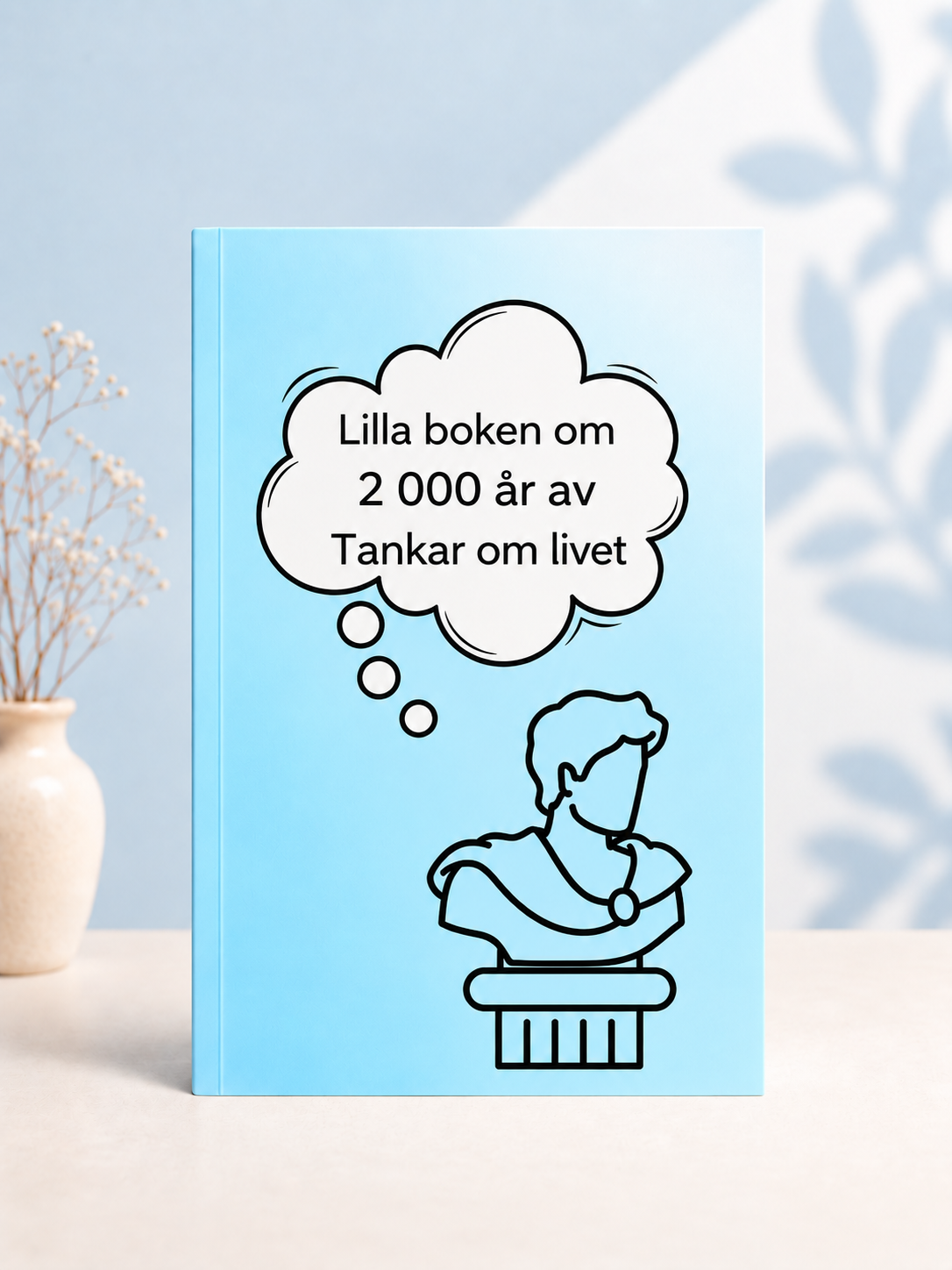 Förhandsboka - Lilla boken om 2 000 år av tankar om livet
