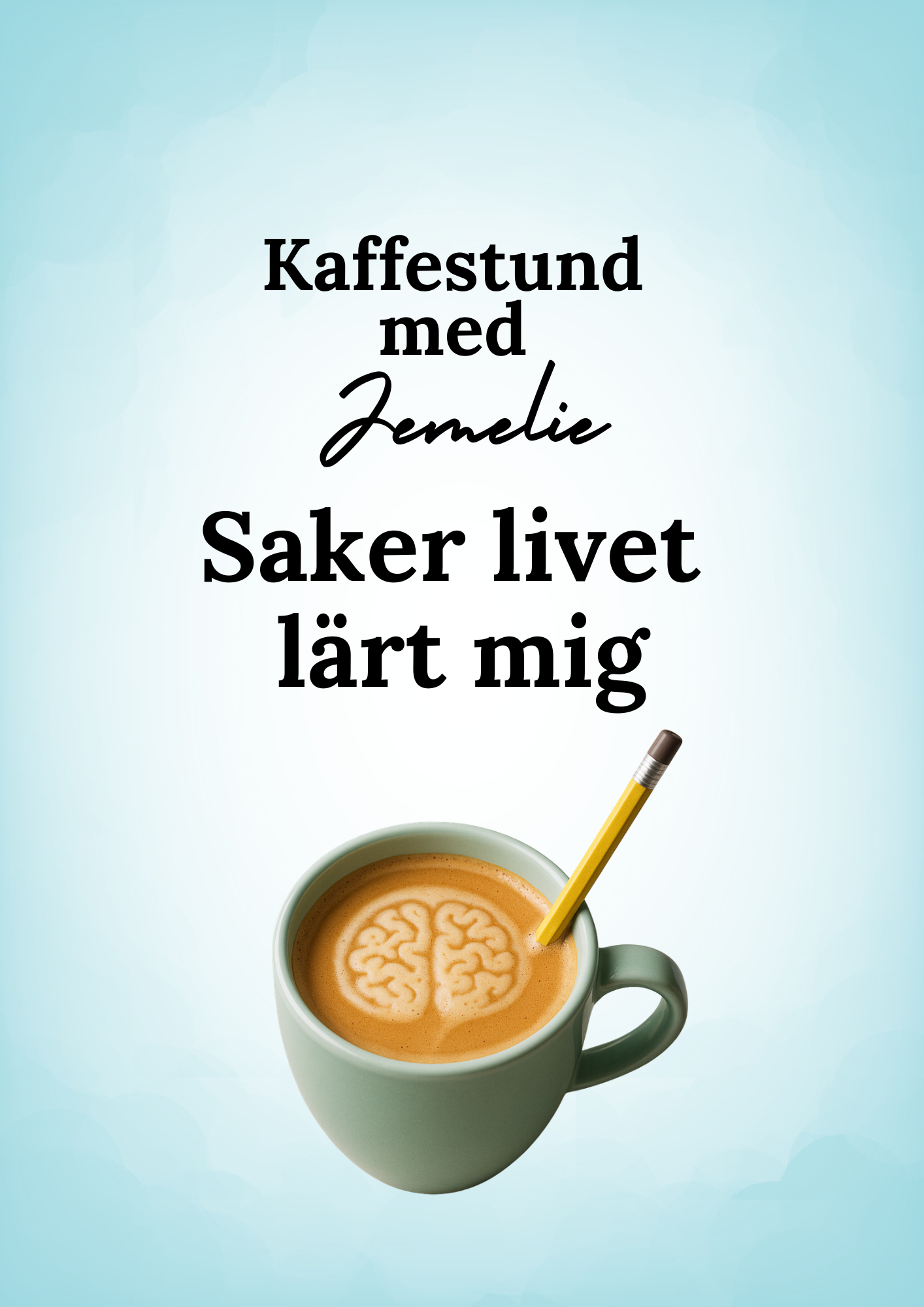 Kaffestund med Jemelie – Saker livet lärt mig