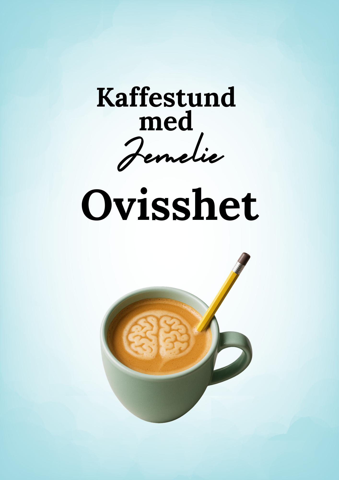 Kaffestund med Jemelie – Ovisshet
