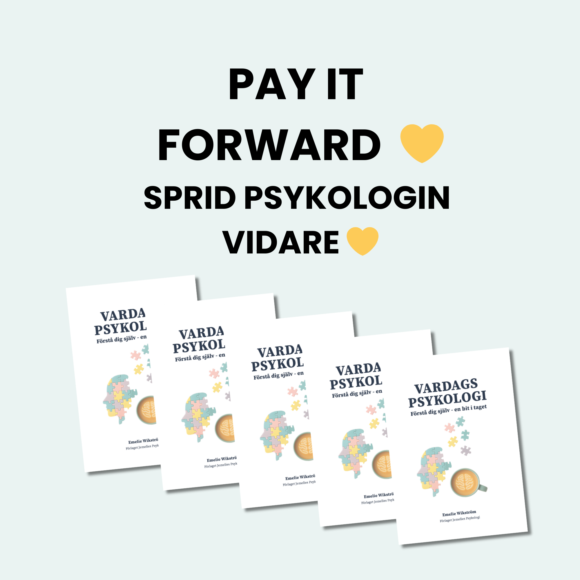 Pay it forward - sprid psykologin vidare