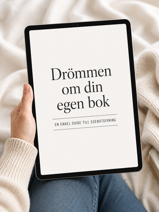 Drömmen om din egen bok- En enkel guide till egenutgivning