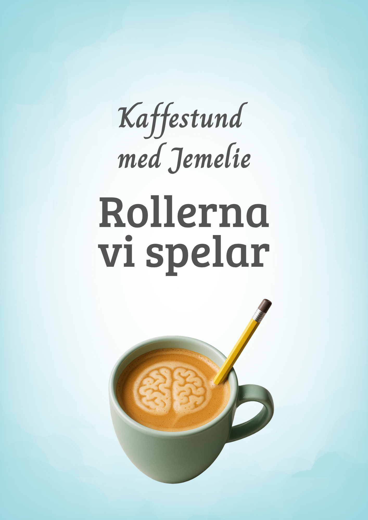 Kaffestund med Jemelie – Rollerna vi spelar