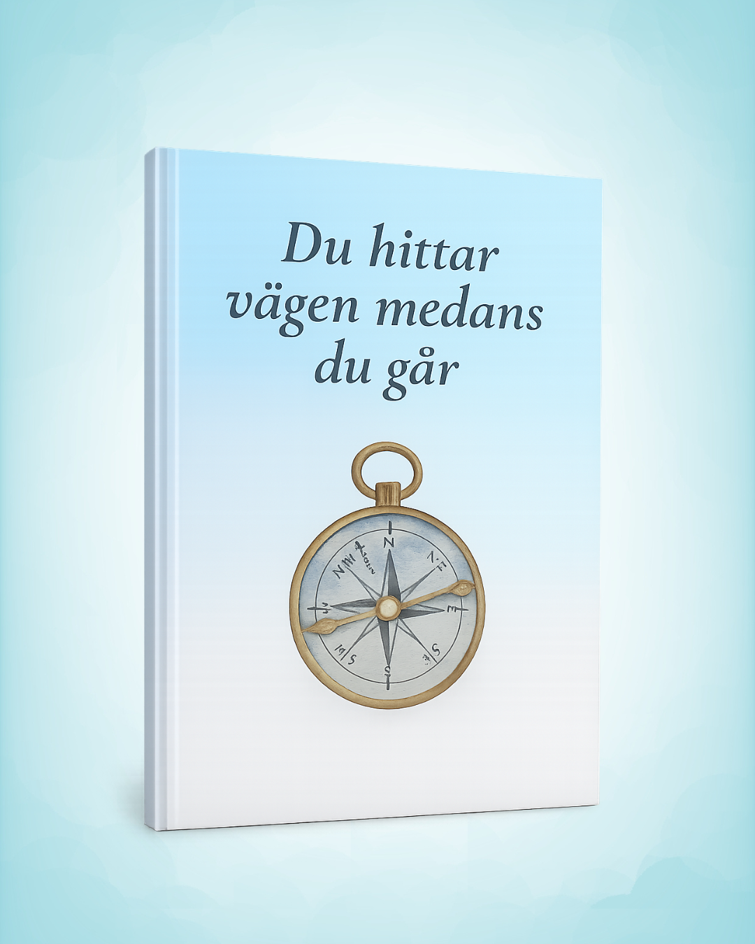 Du hittar vägen medans du går- Anteckningsbok A4