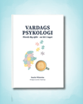 Vardagspsykologi - Förstå dig själv en bit i taget