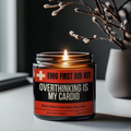 OVERTHINKING IS MY CARDIO. Burn before your brain does laps.