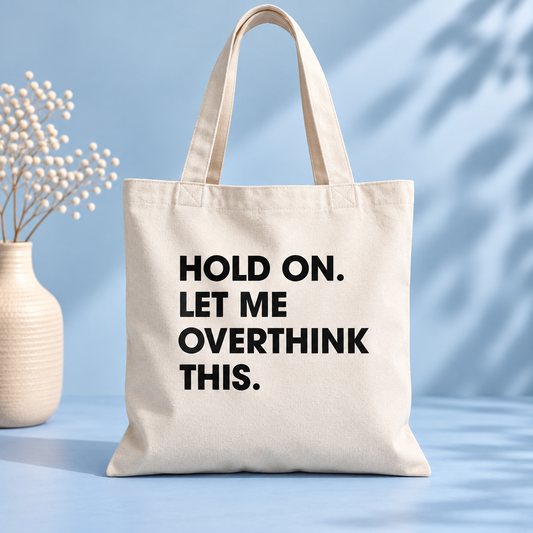 Hold on. Let me overthink this.