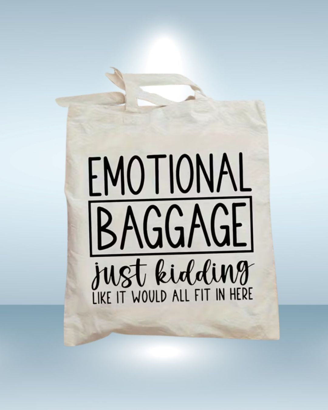 Emotional Baggage – Just Kidding