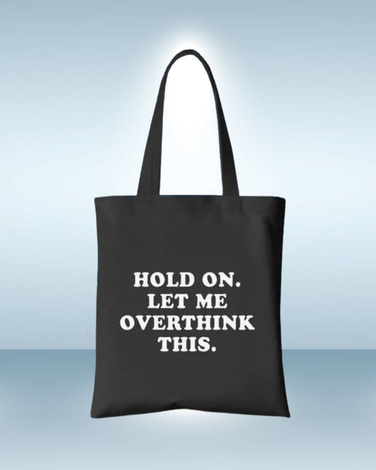 Hold on. Let me overthink this.