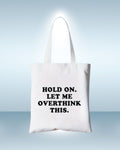 Hold on. Let me overthink this.