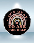 It’s okay to ask for help