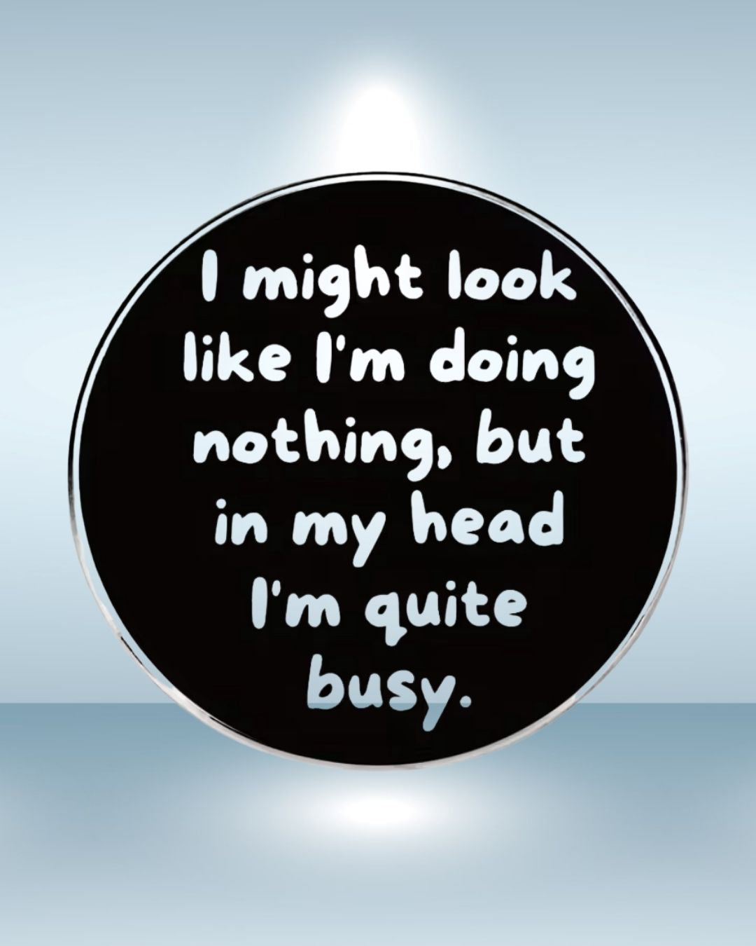 I might look like I’m doing nothing