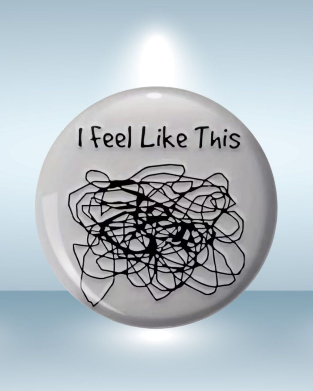 I Feel Like This - Större klassisk pin