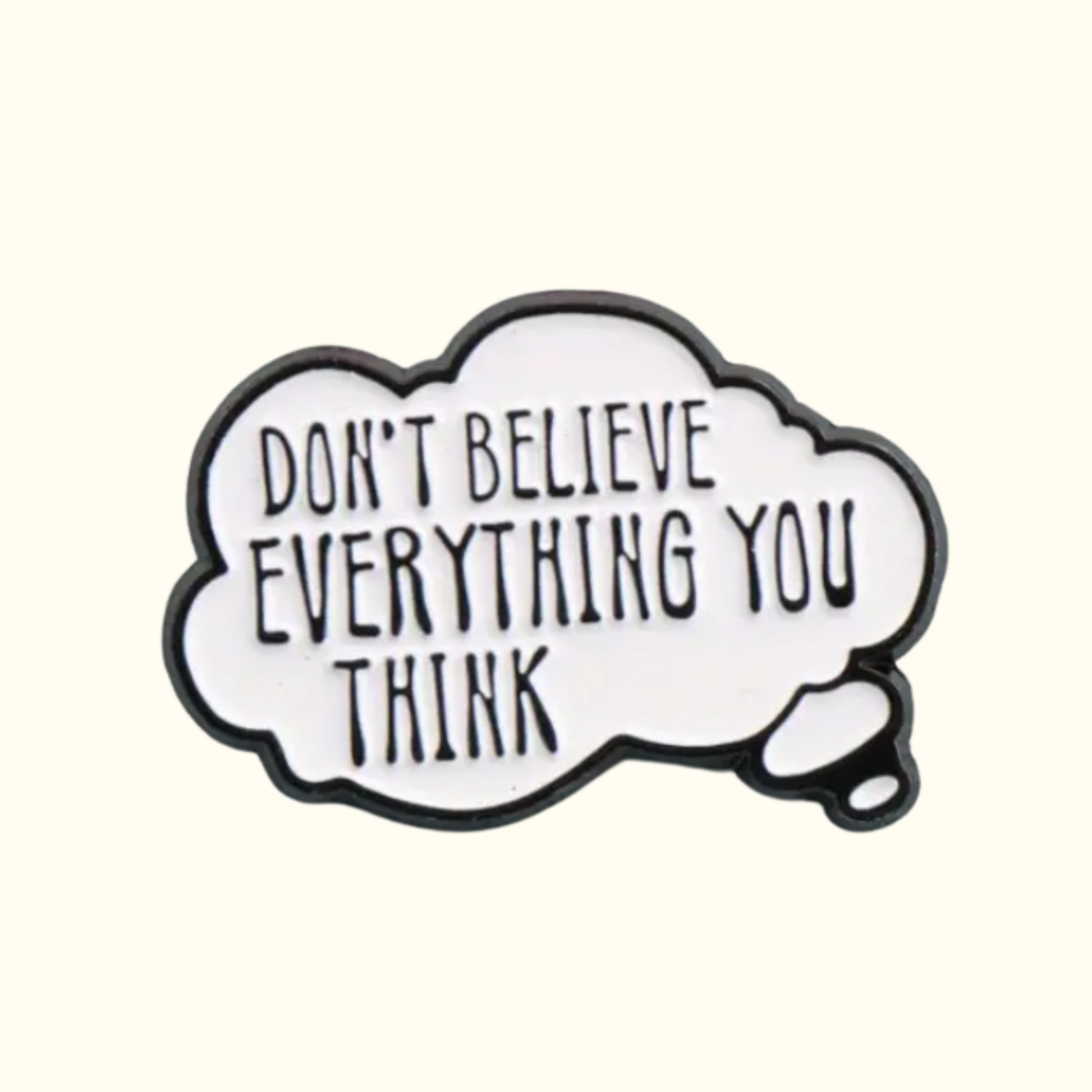Don’t Believe Everything You Think