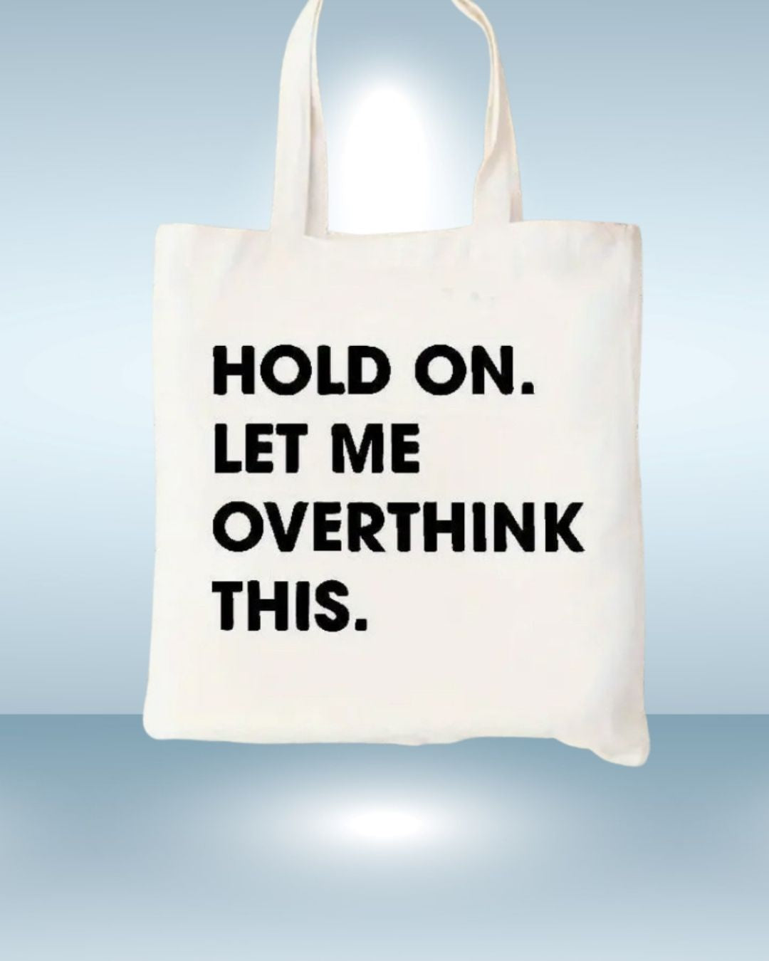 Hold on. Let me overthink this.