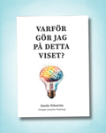 Varför gör jag på detta viset?