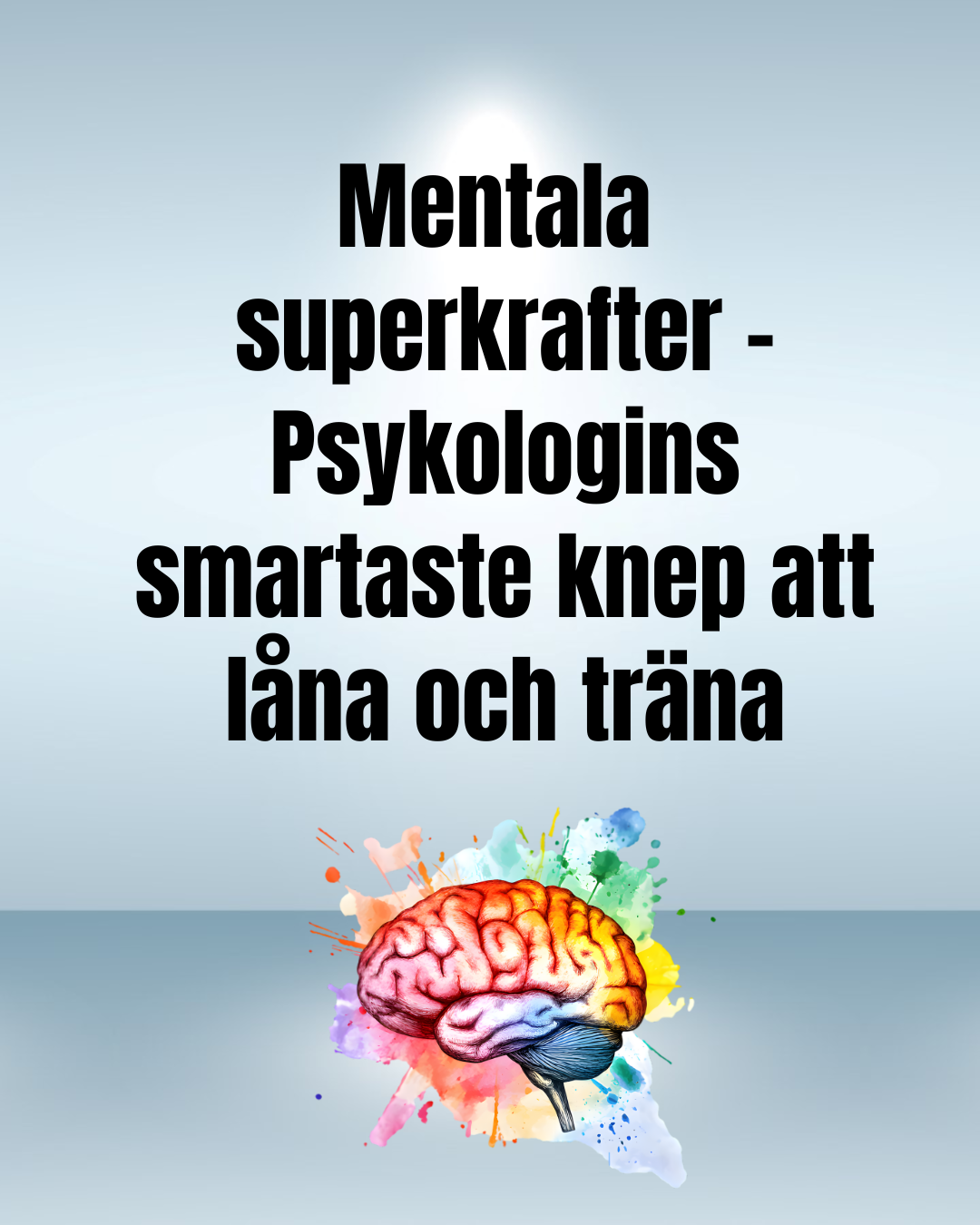 PDF -Mentala superkrafter - Psykologins smaraste knep